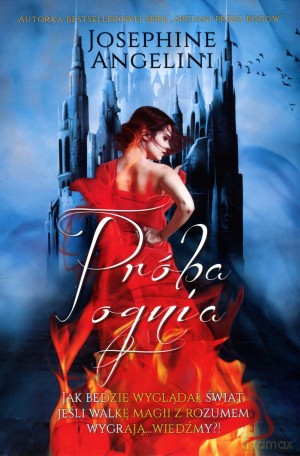 Próba ognia. Trylogia Spętani przez Bogów - Josephine Angelini [KSIĄŻKA]