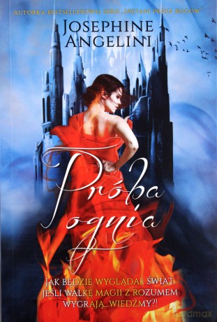 Próba ognia. Trylogia Spętani przez Bogów - Josephine Angelini [KSIĄŻKA]