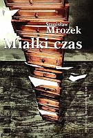 Miałki czas - Stanisław Mrozek [KSIĄŻKA]
