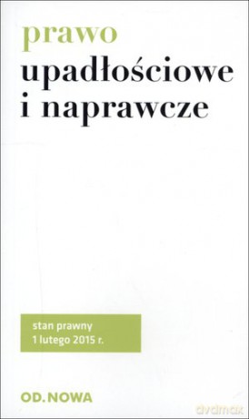 Prawo upadłościowe i naprawcze [KSIĄŻKA]