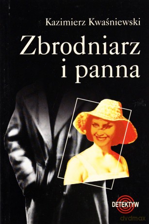 Zbrodniarz i panna - Kazimierz Kwaśniewski [KSIĄŻKA]