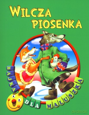 Wilcza piosenka. Bajka dla maluszka [KSIĄŻKA]