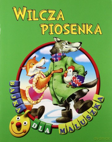 Wilcza piosenka. Bajka dla maluszka [KSIĄŻKA]