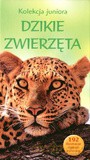 Dzikie zwierzęta. Kolekcja juniora - Rosamund Kidman Cox [KSIĄŻKA]