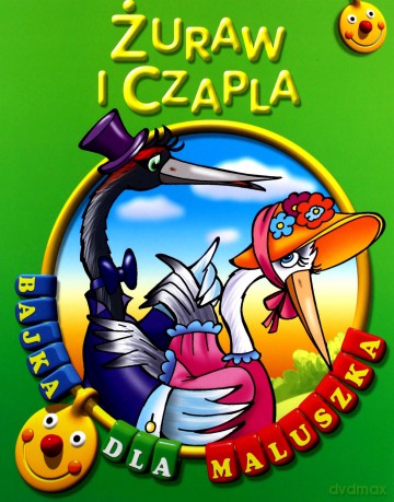 Żuraw i czapla. Bajka dla maluszka [KSIĄŻKA]