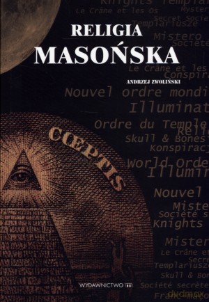 Religia masońska - Andrzej Zwoliński [KSIĄŻKA]