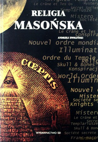 Religia masońska - Andrzej Zwoliński [KSIĄŻKA]