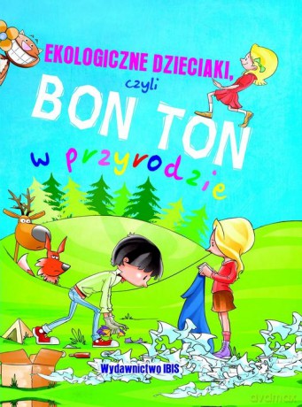 Ekologiczne dzieciaki czyli bon ton w przyrodzie (OT) - Agnieszka Nożyńska-Demianiuk [KSIĄŻKA]
