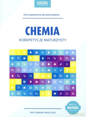 Chemia. Korepetycje maturzysty - Maria Urbańczyk [KSIĄŻKA]