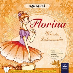 Florina. Wróżka Lakowuszka - Aga Kękuś [KSIĄŻKA]