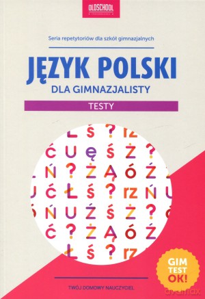 Język polski dla gimnazjalisty. Testy - Małgorzata Białek [KSIĄŻKA]