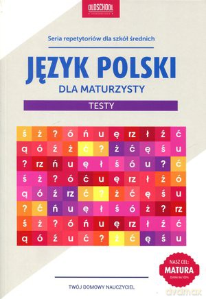 Język polski dla maturzysty. Testy - Paweł Pokora [KSIĄŻKA]
