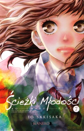 Ścieżki Młodości. Ao Haru Ride (Tom 7) - Io Sakisaka [KOMIKS]