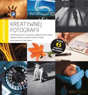 Laboratorium kreatywnej fotografii - Alessandra Cave [KSIĄŻKA]