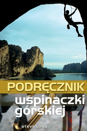 Podręcznik wspinaczki górskiej - Steve Long [KSIĄŻKA]