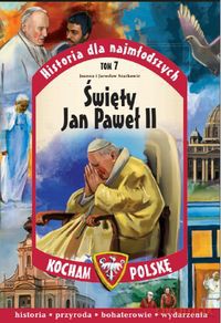 Historia dla najmłodszych św. Jan Paweł II [KSIĄŻKA]