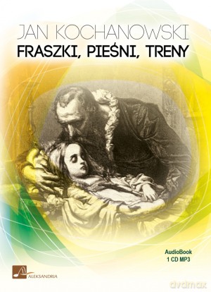 Fraszki. Pieśni. Treny - Jan Kochanowski [AUDIOBOOK]