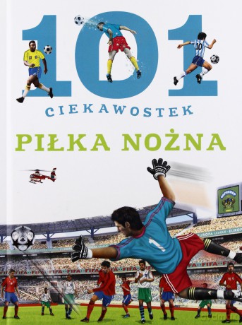 101 ciekawostek. Piłka nożna - Niko Dominiguez [KSIĄŻKA]