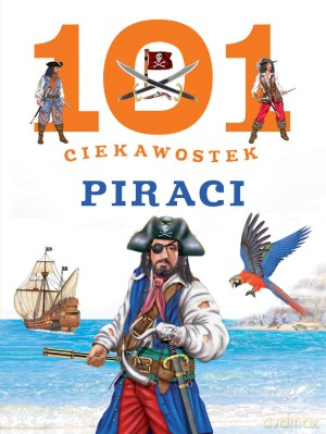 101 ciekawostek. Piraci - Niko Dominiguez [KSIĄŻKA]