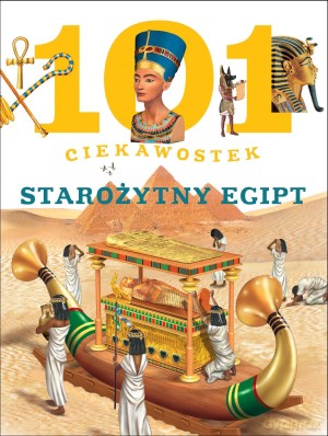 101 ciekawostek. Starożytny Egipt - Niko Dominiguez, Estelle Talavera [KSIĄŻKA]