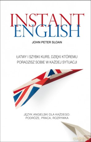 Instant English - John Peter Sloan [KSIĄŻKA]