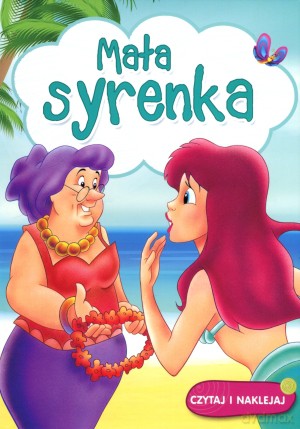 Mała syrenka. Czytaj i naklejaj [KSIĄŻKA]
