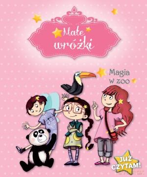 Małe wróżki. Magia w ZOO - Sophie De Mullenheim [KSIĄŻKA]