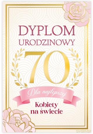 Karnet B6 70 Urodziny damskie, dyplom dla najfajniejszej kobiety na świecie