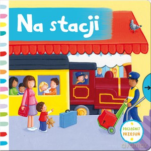 Na stacji. Pociągnij i przesuń [KSIĄŻKA]