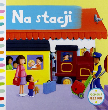 Na stacji. Pociągnij i przesuń [KSIĄŻKA]