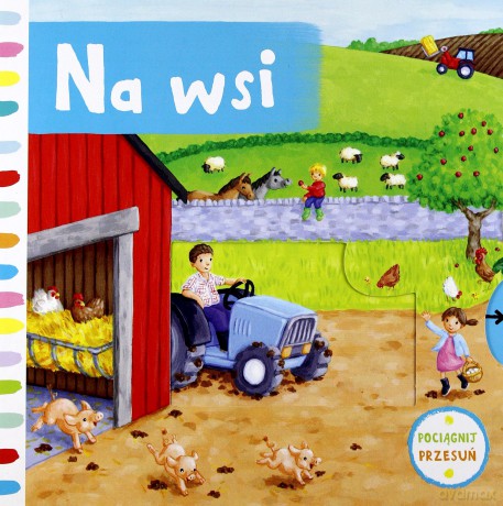 Na wsi. Pociągnij i przesuń [KSIĄŻKA]