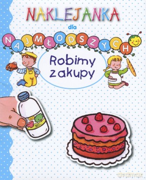 Robimy zakupy. Naklejanka dla najmłodszych - Christophe Hublet [KSIĄŻKA]