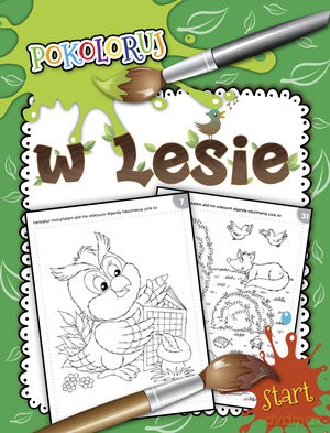 W lesie. Pokoloruj [KSIĄŻKA]