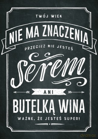 Karnet B6 Urodziny vintage - Twój wiek nie ma znaczenia...K.B6-1588