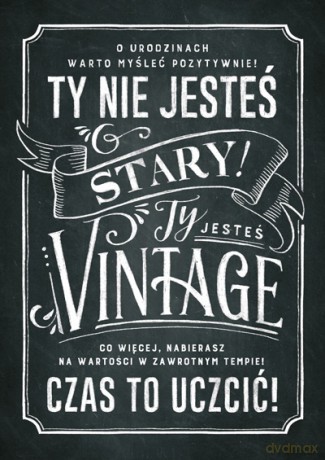 Karnet B6 Urodziny vintage - Ty nie jestes stary...K.B6-1590