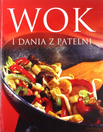 Wok i dania z patelni [KSIĄŻKA]