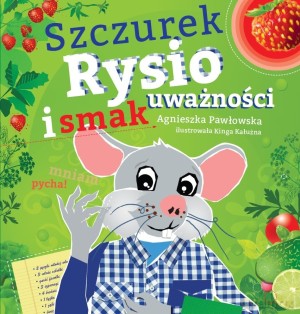 Szczurek Rysio i smak uważności - Agnieszka Pawłowska [KSIĄŻKA]