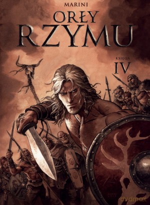 Orły Rzymu. Księga IV - Enrico Marini [KSIĄŻKA]