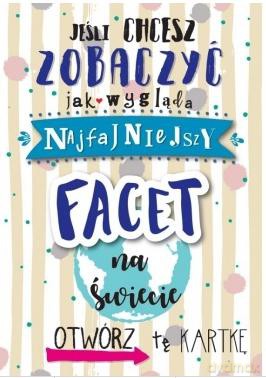 Karnet Jeśli chcesz zobaczyć jak wygląda Najfajniejszy Facet na świecie Otwórz tę kartkę