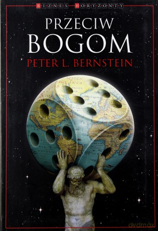 Przeciw Bogom - Peter L. Bernstein [KSIĄŻKA]