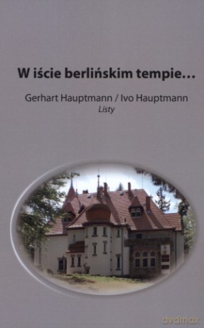 W iście berlińskim tempie... - Gerhart Hauptmann [KSIĄŻKA]