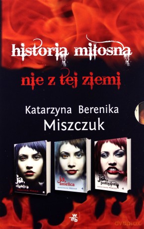 Ja, diablica / Ja, anielica / Ja, potępiona - Katarzyna Berenika Miszczuk [KSIĄŻKA]