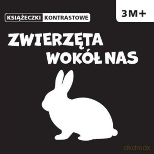 Zwierzęta wokół nas. Książeczki kontrastowe [KSIĄŻKA]