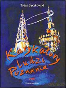 Karykatury Ludzi Poznania-Miej [KSIĄŻKA]