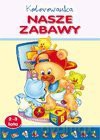 Kolorowanka. Nasze zabawy [KSIĄŻKA]