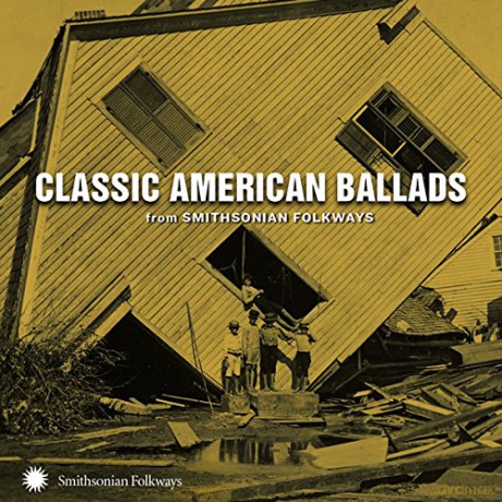 Classic American Ballads from Smithsonian Folkways [CD]