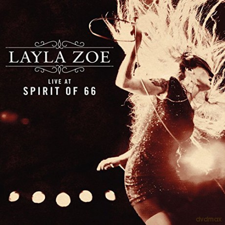 Layla Zoe: Live At Spirit Of 66 [2CD]