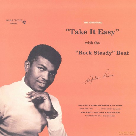 Hopeton Lewis: Take It Easy With The Rock Steady Beat [CD]