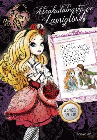 Abrakadabrastyczne Łamigłówki Ever After High [KSIĄŻKA]
