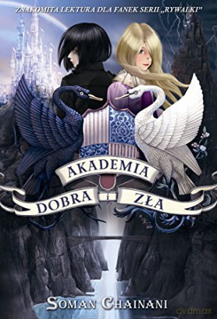 Akademia Dobra I Zła - Soman Chainani [KSIĄŻKA]